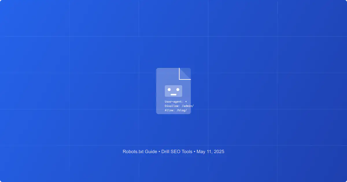 Robots.txt Guide: Control Search Engine Crawling Effectively in 2025