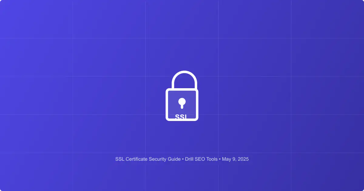 SSL Certificate Security: A Complete Guide for Website Owners in 2025